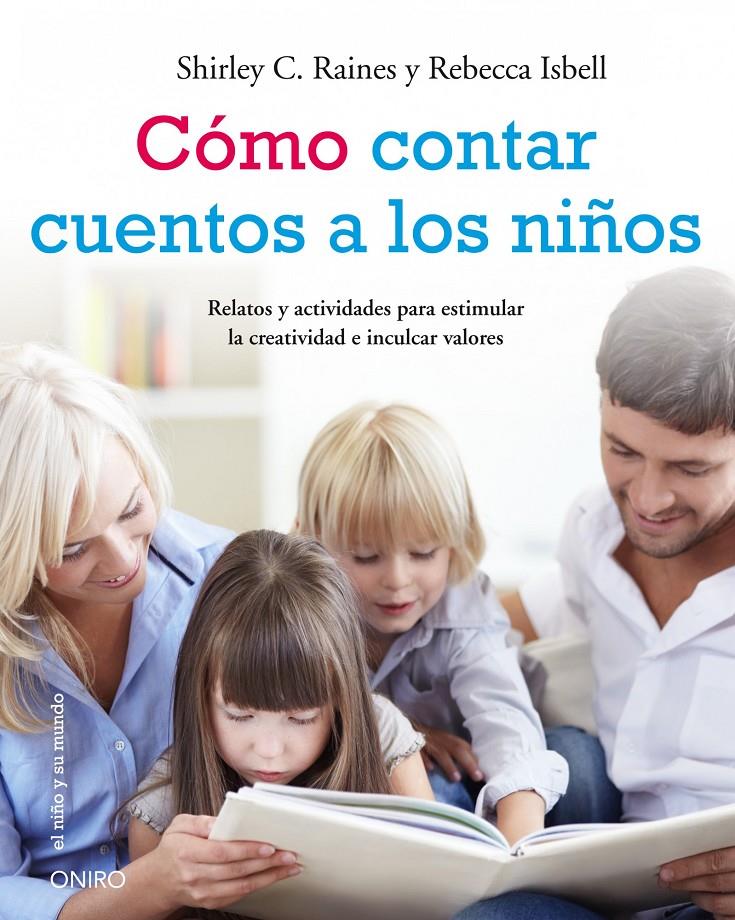 CÓMO CONTAR CUENTOS A LOS NIÑOS | 9788497545884 | RAINES, SHIRLEY/REBECCA ISBELL | Galatea Llibres | Llibreria online de Reus, Tarragona | Comprar llibres en català i castellà online