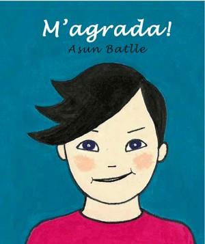 M'AGRADA | 9788492607754 | BATLLE, ASUN | Galatea Llibres | Llibreria online de Reus, Tarragona | Comprar llibres en català i castellà online