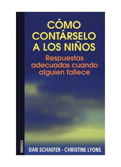 COMO CONTARSELO A LOS NIÑOS : RESPUESTAS ADECUADAS CUANDO AL | 9788489778924 | SCHAEFER, DAN | Galatea Llibres | Llibreria online de Reus, Tarragona | Comprar llibres en català i castellà online