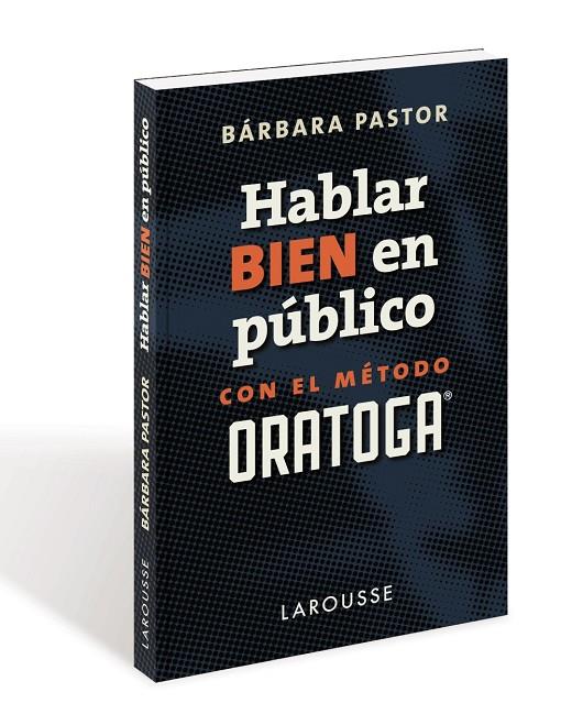 HABLAR BIEN EN PúBLICO CON EL MéTODO ORATOGA | 9788417273170 | PASTOR ARTIGUES, BáRBARA | Galatea Llibres | Llibreria online de Reus, Tarragona | Comprar llibres en català i castellà online