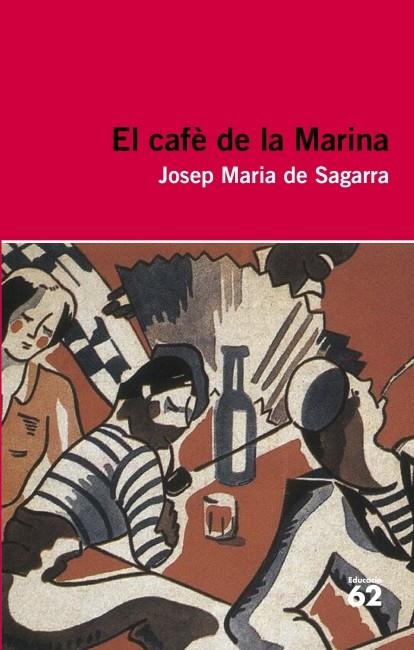 EL CAFÈ DE LA MARINA | 9788415192398 | DE SAGARRA, JOSEP Mª | Galatea Llibres | Llibreria online de Reus, Tarragona | Comprar llibres en català i castellà online