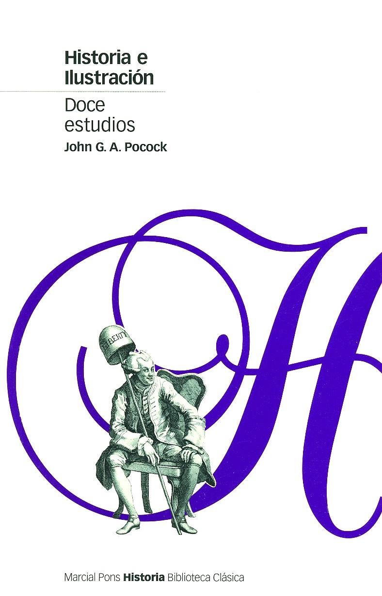 HISTORIA E ILUSTRACION. DOCE ESTUDIOS | 9788495379153 | POCOCK, JOHN G.A. | Galatea Llibres | Librería online de Reus, Tarragona | Comprar libros en catalán y castellano online