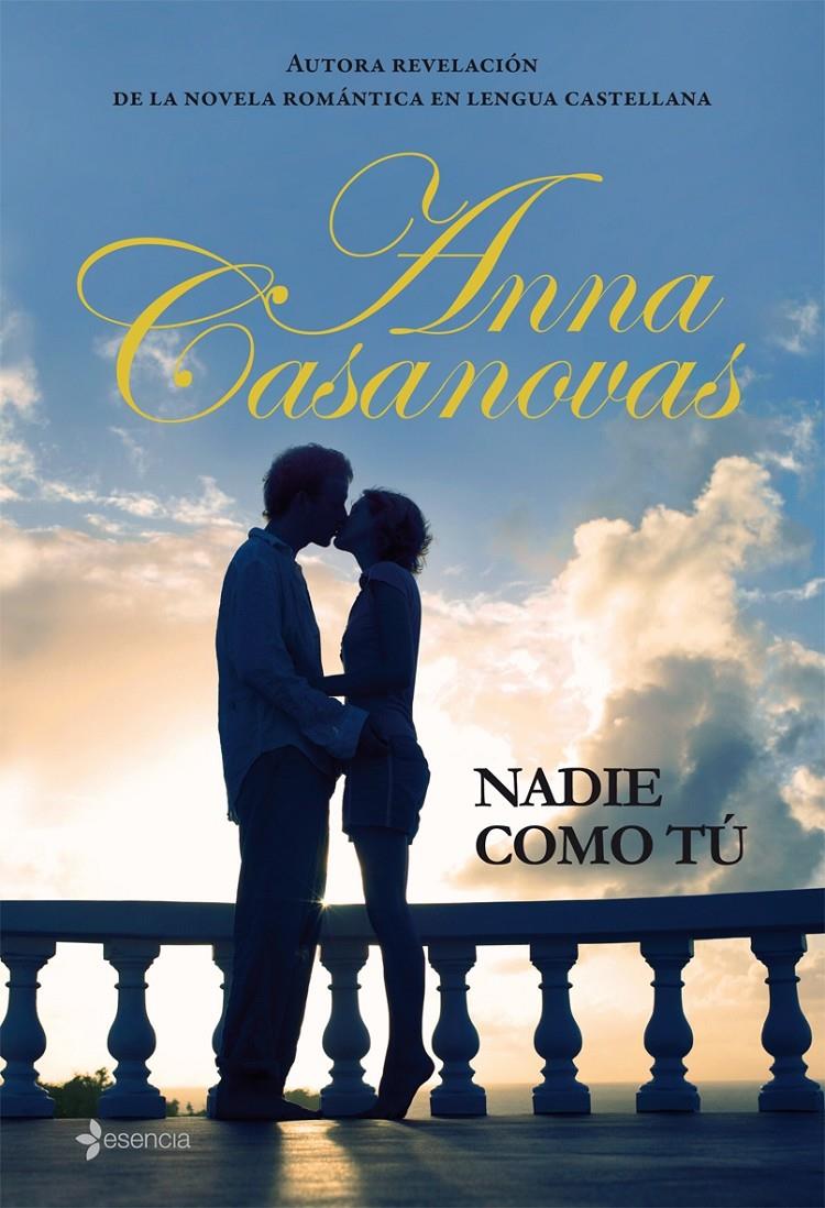 NADIE COMO TU | 9788408076216 | CASANOVA, ANA | Galatea Llibres | Librería online de Reus, Tarragona | Comprar libros en catalán y castellano online