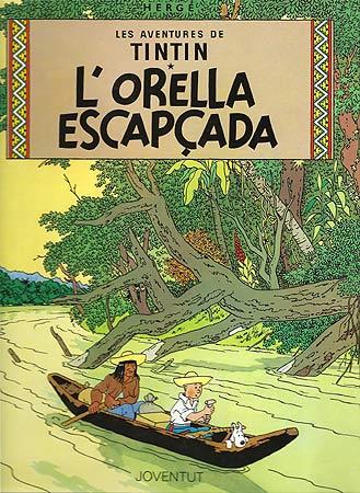 TINTIN. L'ORELLA ESCAPCADA | 9788426111814 | Herge (Seud. de Remi, Georges) | Galatea Llibres | Llibreria online de Reus, Tarragona | Comprar llibres en català i castellà online