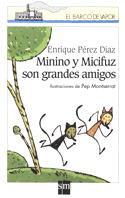 MININO Y MINIFUZ SON GRANDES AMIGOS | 9788434870444 | PEREZ DIAZ, ENRIQUE | Galatea Llibres | Librería online de Reus, Tarragona | Comprar libros en catalán y castellano online