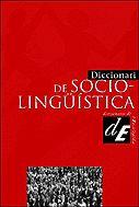 DICCIONARI DE SOCIOLINGUISTICA | 9788441207332 | RUIZ I SAN PASCUAL, FRANCESC/SANZ I RIBELLES, ROSA/SOLÉ I CAMARDONS, JORDI | Galatea Llibres | Llibreria online de Reus, Tarragona | Comprar llibres en català i castellà online