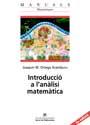 INTRODUCCIO A L'ANALISI MATEMATICA | 9788449022715 | ORTEGA ARAMBURU, JOAQUIN M. | Galatea Llibres | Llibreria online de Reus, Tarragona | Comprar llibres en català i castellà online