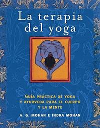 TERAPIA DEL YOGA, LA | 9788497542920 | MOHAN, A.G. | Galatea Llibres | Llibreria online de Reus, Tarragona | Comprar llibres en català i castellà online