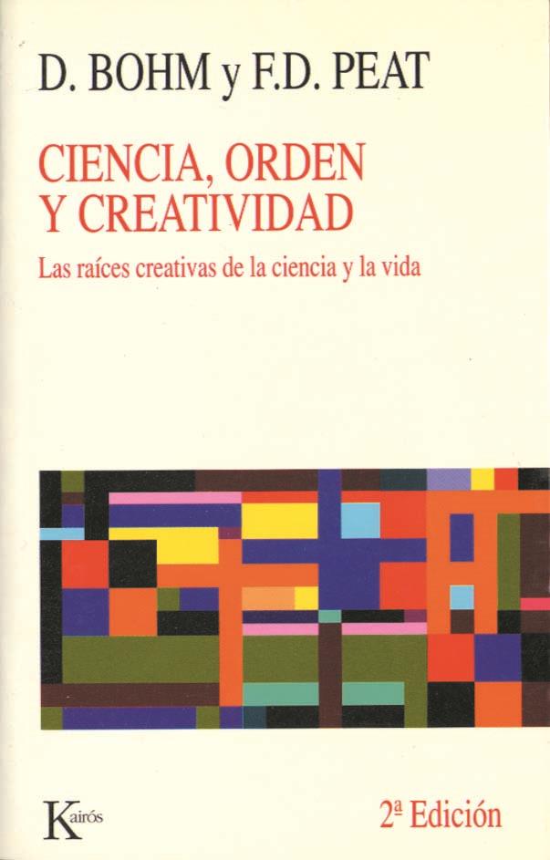 CIENCIA, ORDEN Y CREATIVIDAD | 9788472451841 | BOHM, DAVID;DAVID PEAT | Galatea Llibres | Llibreria online de Reus, Tarragona | Comprar llibres en català i castellà online