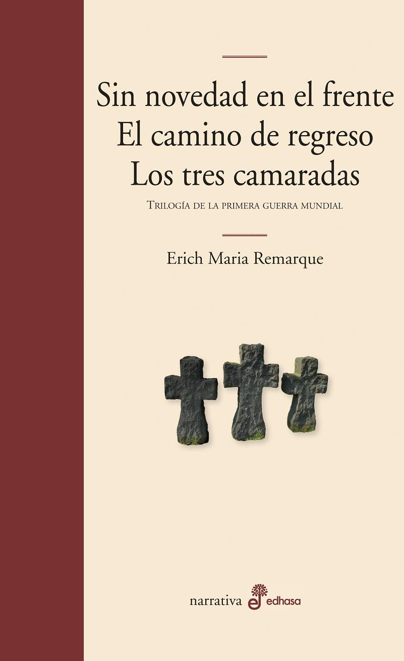 TRILOGÍA DE LA 1ª GUERRA MUNDIAL (SIN NOVEDAD EN EL FRENTE/EL CAMINO DE REGRESO/LOS TRES CAMARADAS) | 9788435010870 | REMARQUE, ERICH MARIA | Galatea Llibres | Llibreria online de Reus, Tarragona | Comprar llibres en català i castellà online