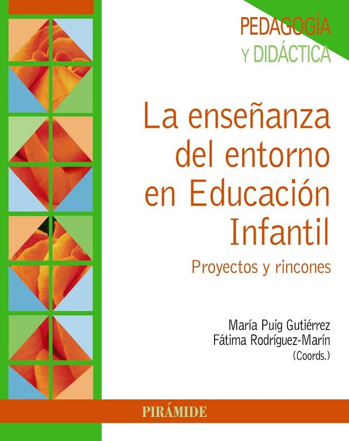 LA ENSEÑANZA DEL ENTORNO EN EDUCACIÓN INFANTIL | 9788436840308 | PUIG GUTIÉRREZ, MARÍA/RODRÍGUEZ MARÍN, FÁTIMA | Galatea Llibres | Llibreria online de Reus, Tarragona | Comprar llibres en català i castellà online