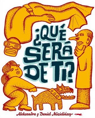 QUE SERA DE TI? | 9788492412983 | MIZIELINKSI, DANIEL Y ALEKSANDRA | Galatea Llibres | Librería online de Reus, Tarragona | Comprar libros en catalán y castellano online