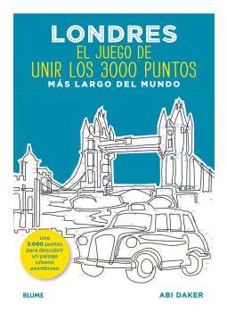 LONDRES. EL JUEGO DE UNIR LOS 3000 PUNTOS MÁS LARGO DEL MUNDO | 9788498019322 | DAKER, ABI | Galatea Llibres | Llibreria online de Reus, Tarragona | Comprar llibres en català i castellà online