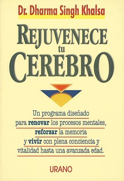 REJUVENECE TU CEREBRO | 9788479532253 | SINGH KHALSA, DHARMA | Galatea Llibres | Llibreria online de Reus, Tarragona | Comprar llibres en català i castellà online