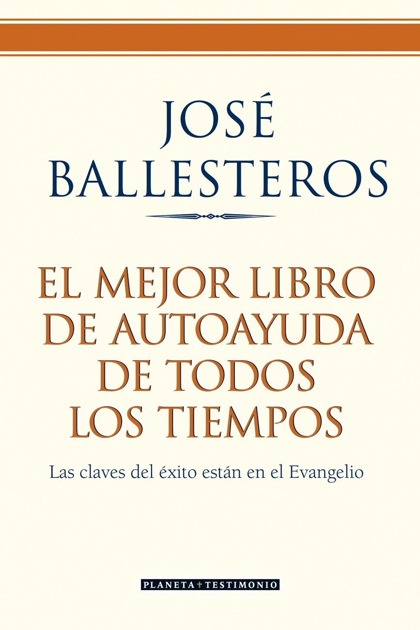 MEJOR LIBRO DE AUTOAYUDA DE TODOS LOS TIEMPOS, EL | 9788408072591 | BALLESTEROS, JOSE | Galatea Llibres | Llibreria online de Reus, Tarragona | Comprar llibres en català i castellà online