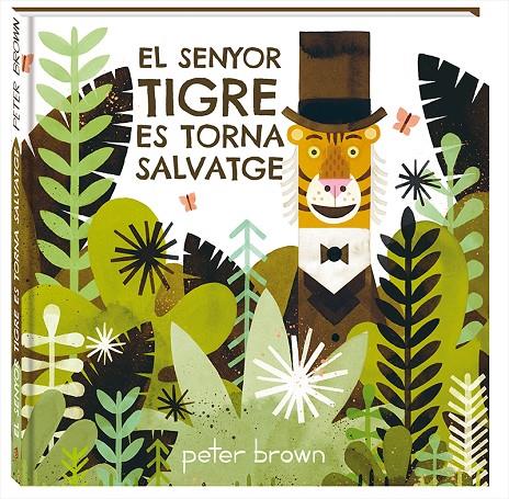 EL SENYOR TIGRE ES TORNA SALVATGE | 9788416394852 | BROWN, PETER | Galatea Llibres | Llibreria online de Reus, Tarragona | Comprar llibres en català i castellà online