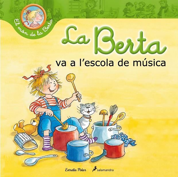 LA BERTA VA A L'ESCOLA DE MÚSICA | 9788490576045 | SCHNEIDER, LIANE | Galatea Llibres | Llibreria online de Reus, Tarragona | Comprar llibres en català i castellà online