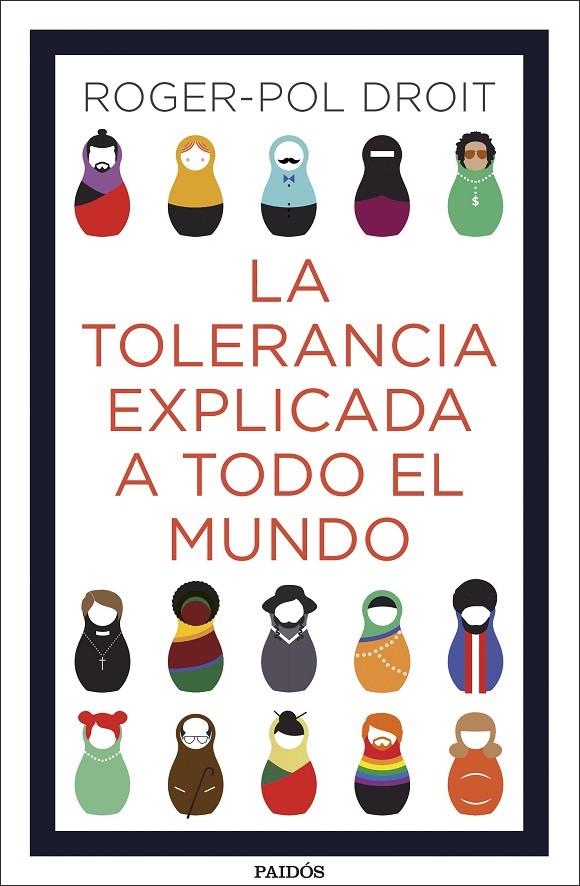 LA TOLERANCIA EXPLICADA A TODO EL MUNDO | 9788449335082 | ROGER-POL DROIT | Galatea Llibres | Llibreria online de Reus, Tarragona | Comprar llibres en català i castellà online