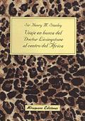 VIAJE EN BUSCA DEL DOCTOR LIVINGSTONE AL CENTRO DE AFRICA | 9788478131624 | STANLEY, HENRY M. | Galatea Llibres | Llibreria online de Reus, Tarragona | Comprar llibres en català i castellà online