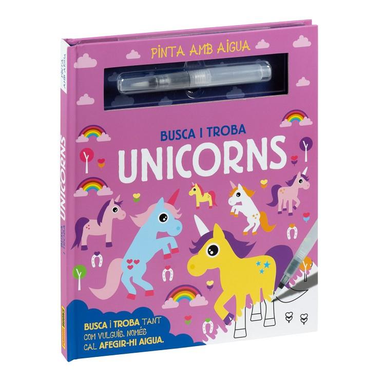 BUSCA I TROBA UNICORNS PINTA AMB AIGUA | 9788411013314 | Galatea Llibres | Llibreria online de Reus, Tarragona | Comprar llibres en català i castellà online