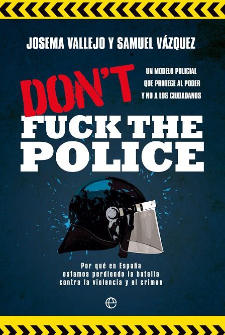 DON'T FUCK THE POLICE | 9788413844350 | VALLEJO, JOSEMA/VÁZQUEZ, SAMUEL | Galatea Llibres | Llibreria online de Reus, Tarragona | Comprar llibres en català i castellà online