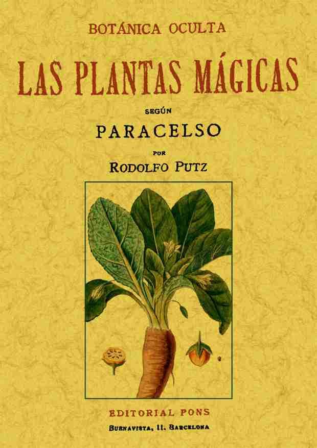 BOTÁNICA OCULTA. LAS PLANTAS MÁGICAS SEGÚN PARACELSO | 9788497612753 | PUTZ, RODOLFO | Galatea Llibres | Llibreria online de Reus, Tarragona | Comprar llibres en català i castellà online