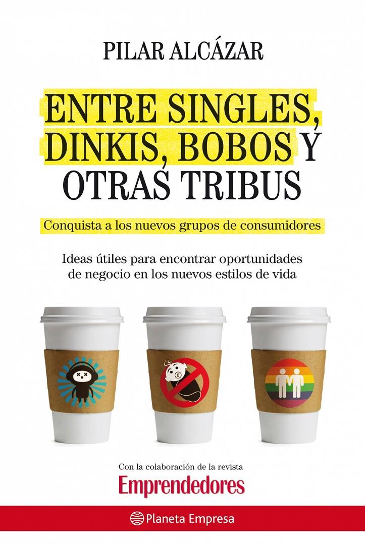 ENTRE SINGLES, DINKIS, BOBOS Y OTRAS TRIBUS | 9788408087502 | ALCÁZAR, PILAR | Galatea Llibres | Llibreria online de Reus, Tarragona | Comprar llibres en català i castellà online