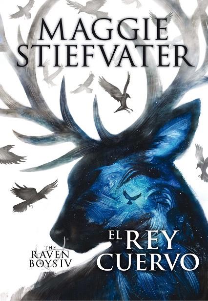 EL REY CUERVO. THE RAVEN BOYS IV | 9788467595833 | STIEFVATER, MAGGIE | Galatea Llibres | Llibreria online de Reus, Tarragona | Comprar llibres en català i castellà online