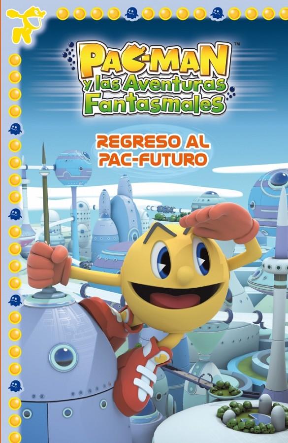 REGRESO AL PAC-FUTURO (PAC-MAN NÚM.3) | 9788448840426 | Galatea Llibres | Llibreria online de Reus, Tarragona | Comprar llibres en català i castellà online