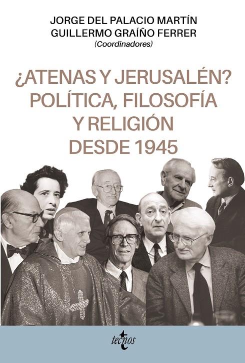 ATENAS Y JERUSALÉN? POLÍTICA, FILOSOFÍA Y RELIGIÓN DESDE 1945 | 9788430984152 | DEL PALACIO MARTÍN, JORGE/GRAÍÑO FERRER, GUILLERMO/ALTINI, CARLO/BARAHONA PLAZA, ÁNGEL JORGE/CABALLE | Galatea Llibres | Llibreria online de Reus, Tarragona | Comprar llibres en català i castellà online