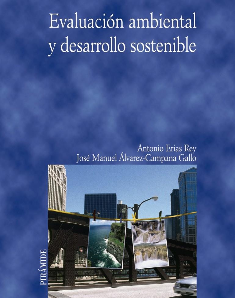 EVALUACION AMBIENTAL Y DESARROLLO SOSTENIBLE | 9788436821055 | ERIAS REY, ANTONIO | Galatea Llibres | Llibreria online de Reus, Tarragona | Comprar llibres en català i castellà online