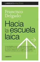 HACIA LA ESCUELA LAICA | 9788484832157 | DELGADO RUIZ, FRANCISCO | Galatea Llibres | Llibreria online de Reus, Tarragona | Comprar llibres en català i castellà online