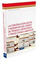 CONSTRUCCION SOCIAL Y NORMATIVA DEL TIEMPO | 9788498981209 | TRILLO PARRAGA, FRANCISCO JOSE | Galatea Llibres | Llibreria online de Reus, Tarragona | Comprar llibres en català i castellà online