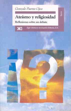 ATEISMO Y RELIGIOSIDAD.REFLEXIONES SOBRE UN DEBATE | 9788432309496 | PUENTE OJEA, GONZALO | Galatea Llibres | Llibreria online de Reus, Tarragona | Comprar llibres en català i castellà online