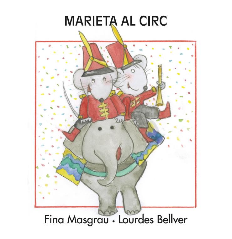 MARIETA AL CIRC -PAL- | 9788415554240 | MASGRAU PLANA, FINA | Galatea Llibres | Librería online de Reus, Tarragona | Comprar libros en catalán y castellano online