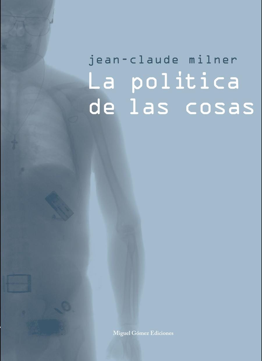 LA POLITICA DE LAS COSAS | 9788488326737 | MILNER, J.CLAUDE | Galatea Llibres | Librería online de Reus, Tarragona | Comprar libros en catalán y castellano online