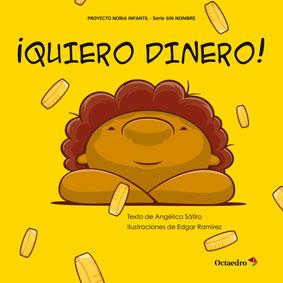 QUIERO DINERO!. CUENTOS PARA PENSAR | 9788499217253 | LUCAS SÁTIRO, ANGÉLICA | Galatea Llibres | Librería online de Reus, Tarragona | Comprar libros en catalán y castellano online