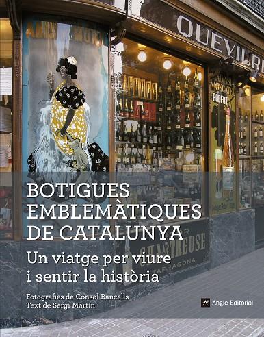 BOTIGUES EMBLEMÀTIQUES DE CATALUNYA. UN VIATGE PER VIURE I SENTIR LA HISTÒRIA | 9788416139828 | MARTÍN LAMATA, SERGI | Galatea Llibres | Llibreria online de Reus, Tarragona | Comprar llibres en català i castellà online