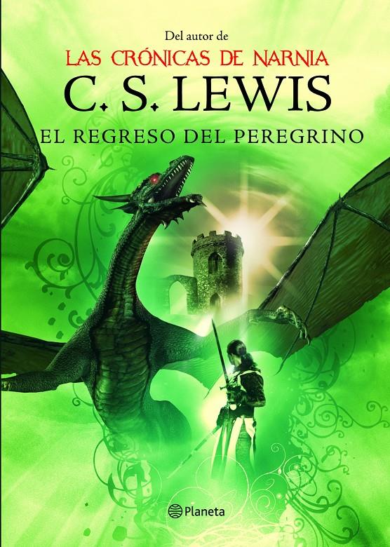 CRONICAS DE NARNIA: EL REGRESO DEL PEREGRINO | 9788408082057 | LEWIS, C.S. | Galatea Llibres | Librería online de Reus, Tarragona | Comprar libros en catalán y castellano online