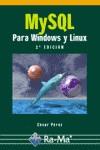 MYSQL PARA WINDOWS Y LINUX | 9788478977901 | PEREZ, CESAR | Galatea Llibres | Llibreria online de Reus, Tarragona | Comprar llibres en català i castellà online