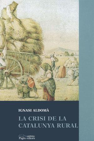 CRISI DE LA CATALUNYA RURAL, LA | 9788479354381 | ALDOMA, IGNASI | Galatea Llibres | Llibreria online de Reus, Tarragona | Comprar llibres en català i castellà online