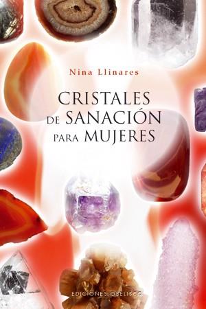 CRISTALES DE SANACION PARA MUJERES | 9788497775052 | LLINARES, NINA | Galatea Llibres | Llibreria online de Reus, Tarragona | Comprar llibres en català i castellà online