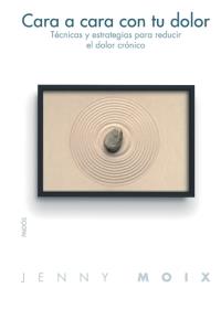 CARA A CARA CON TU DOLOR | 9788449319495 | MOIX, JENNY | Galatea Llibres | Llibreria online de Reus, Tarragona | Comprar llibres en català i castellà online