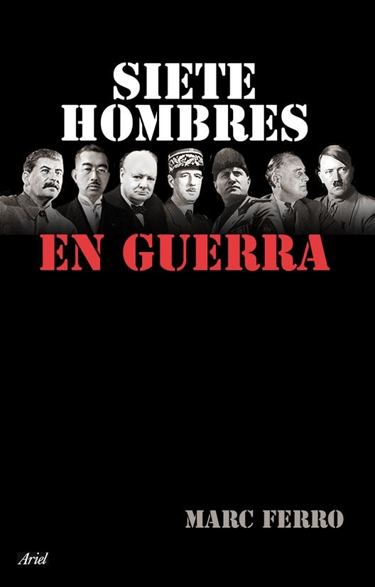 SIETE HOMBRES EN GUERRA | 9788434453968 | FERRO, MARC | Galatea Llibres | Llibreria online de Reus, Tarragona | Comprar llibres en català i castellà online