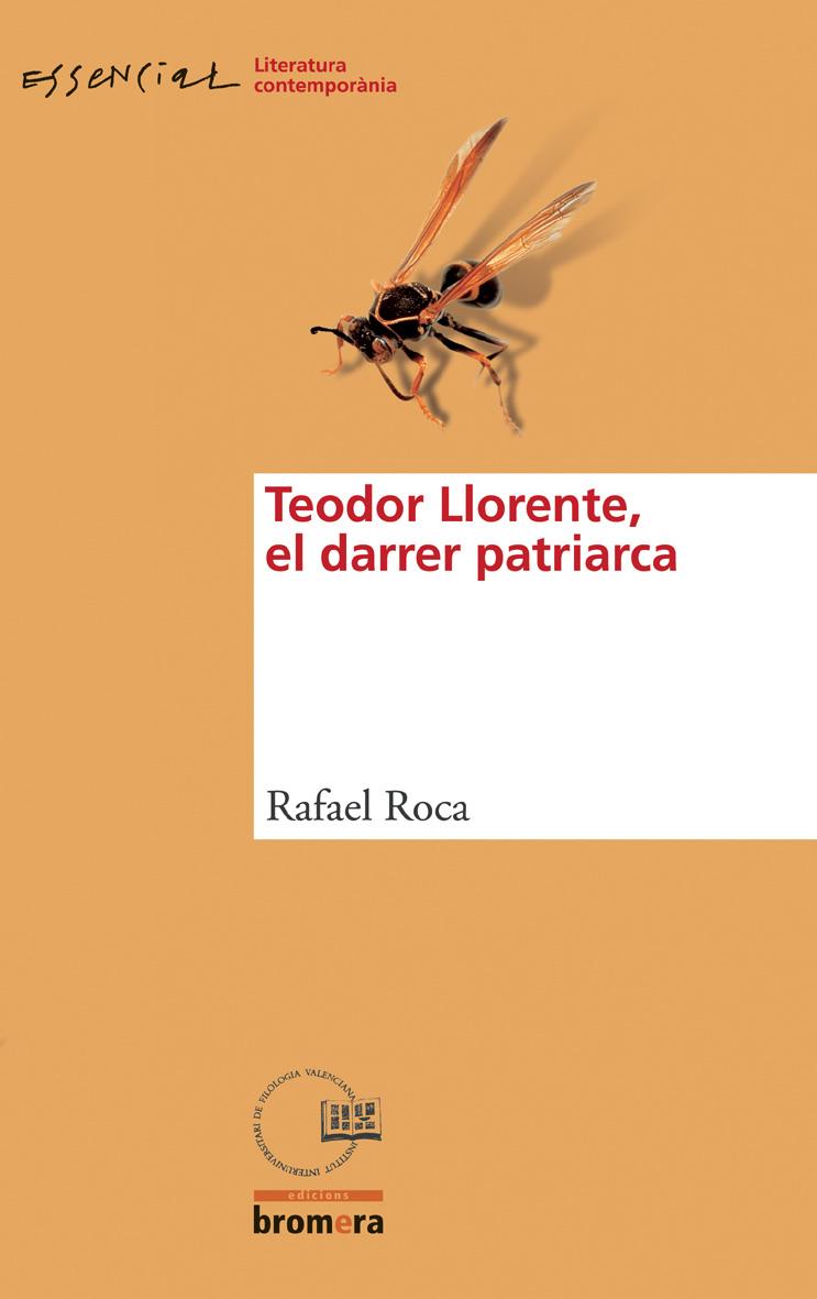 TEODOR LLORENTE EL DARRER PATRIARCA | 9788476608395 | RAFAEL ROCA RICART | Galatea Llibres | Llibreria online de Reus, Tarragona | Comprar llibres en català i castellà online