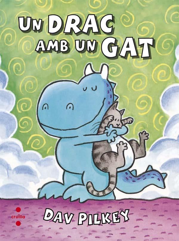 UN DRAC AMB UN GAT | 9788466140126 | PILKEY, DAV | Galatea Llibres | Llibreria online de Reus, Tarragona | Comprar llibres en català i castellà online