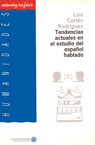 TENDENCIAS ACTUALES EN EL ESTUDIO DEL ESPAÑOL HABL | 9788482400037 | CORTES RODRIGUEZ, LUIS | Galatea Llibres | Llibreria online de Reus, Tarragona | Comprar llibres en català i castellà online