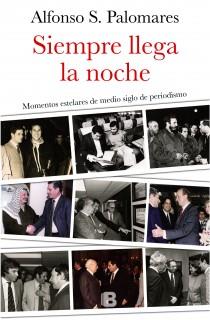 SIEMPRE LLEGA LA NOCHE | 9788466654807 | PALOMARES, ALFONSO S. | Galatea Llibres | Llibreria online de Reus, Tarragona | Comprar llibres en català i castellà online