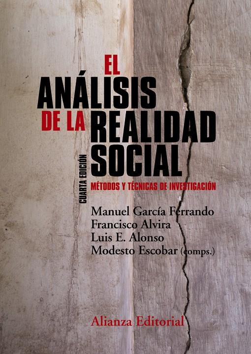 EL ANÁLISIS DE LA REALIDAD SOCIAL | 9788491041115 | GARCÍA FERRANDO, MANUEL/ALVIRA, FRANCISCO/ALONSO, LUIS E./ESCOBAR, MODESTO | Galatea Llibres | Llibreria online de Reus, Tarragona | Comprar llibres en català i castellà online