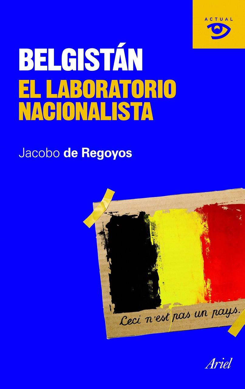 BELGISTÁN, EL LABORATORIO NACIONALISTA | 9788434469464 | DE REGOYOS, JACOBO | Galatea Llibres | Llibreria online de Reus, Tarragona | Comprar llibres en català i castellà online